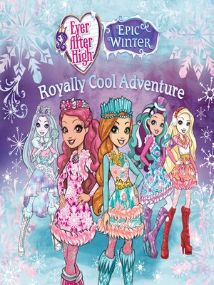 cover image of Ever After High--Royally Cool Adventure